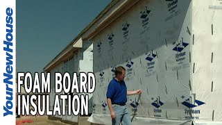 Foam Board Insulation  New Home Construction [upl. by Bradski]