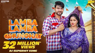 Lamba Lamba Ghunghat Official Video Ajay Hooda  Kavita Joshi  New Haryanvi Songs Haryanavi 2024 [upl. by Othello833]