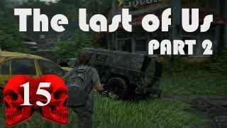 The Last of Us Part 2  Seattle Day 2  Hillcrest  Walkthrough Part 15 [upl. by Arek9]