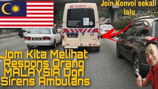 Di Tahap Manakah Respons Rakyat Malaysia Apabila Terdengar Sirens Ambulans [upl. by Tiffany]