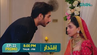 Iqtidar Episode 22 Teaser Full ExtendedIqtidar Episode 22 Promo Tonight Green TV Entertainment [upl. by Nauqit265]