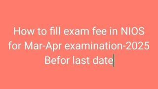 NIOS मै exam fees केसे डिपॉजिट करे  How to fill exam fee in NIOS BOARD for marApr २०२५ exam [upl. by Alleusnoc]