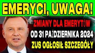 PILNIE ZMIANY DLA EMERYTÓW OD 31 PAŹDZIERNIKA 2024 DATY I KWOTY PŁATNOŚCI ZUS OGŁOSIŁ SZCZEGÓŁY [upl. by Kwapong]