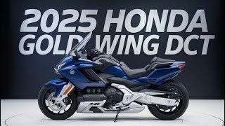 2025 Honda Gold Wing DCT Review The Ultimate Touring Motorcycle [upl. by Eiramadnil]