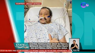 Dating Pangulong Erap Estrada ibinalik sa ICU matapos makitaan ng bacterial  SONA [upl. by Ellord]