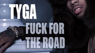 Tyga  Fuck For The Road Ft Chris Brown HOTEL CALIFORNIA [upl. by Camarata]