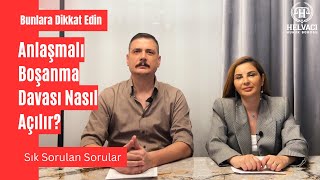 EN HIZLI NASIL BOŞANIRIM  Anlaşmalı Boşanma Davası Nasıl Açılır [upl. by O'Grady63]