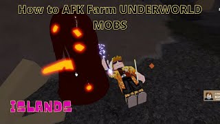 How to AFK Farm UNDERWORLD MOBS  Islands  Roblox [upl. by Eissahc]