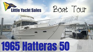 1965 Hatteras 50 Motor Yacht BOAT TOUR  Little Yacht Sales [upl. by Aivuy774]