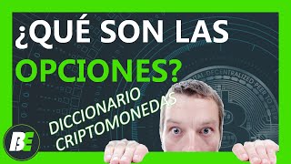 ¿Qué son las OPCIONES 📜 INSTRUMENTOS FINANCIEROS CRIPTOMONEDAS [upl. by Idmann395]