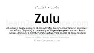 Zulu pronunciation and definition [upl. by Prady18]