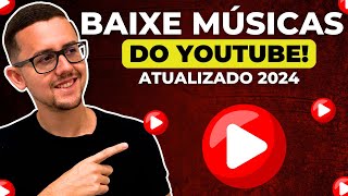 COMO BAIXAR MÚSICAS DO YOUTUBE PARA O CELULARPC EM 2024 [upl. by Minette]