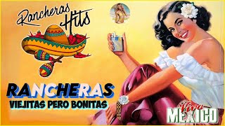 Las 50 Mejores Rancheras Mexicanas Viejitas  Puras Rancheras Mexicanas Viejitas [upl. by Dulcie223]