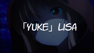 「Yuke」by LiSA  SAO  Progressive Theme Song Full Lirik amp Terjemahan [upl. by Orteip77]