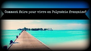 Comment faire pour vivre en Polynésie française [upl. by Femi]