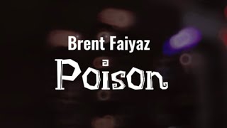 Brent Faiyaz  Poison Lyrics [upl. by Underwood778]