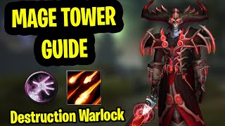 Destruction Warlock Mage Tower Guide Destro Warlock Mage Tower Guide Dragonflight  Feltotems Fall [upl. by Shorter]