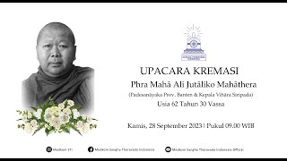 Upacara Kremasi  Mendiang Phra Mahā Ali Jutaliko Mahāthera [upl. by Seaton]