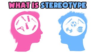 What is Stereotype  Explained in 2 min [upl. by Aznaed]