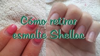 CÓMO RETIRAR ESMALTE SHELLAC MANICURA SEMIPERMANENTE [upl. by Eemia]