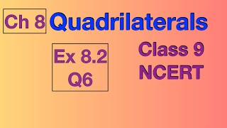 Ex 82 Q6 Class 9  Quadrilaterals  Chapter 8  NCERT CBSE Maths Rationalised Book [upl. by Htiduj51]