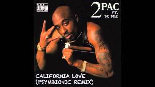 2pac and Dr Dre  California Love Psymbionic Remix  Dubstep  Glitch Hop [upl. by Oicul404]