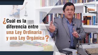 ¿Cuál es la Diferencia entre una Ley Ordinaria y una Ley Orgánica – TTR 139 [upl. by Neeneg819]