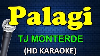 PALAGI  TJ Monterde HD Karaoke [upl. by Neelac]