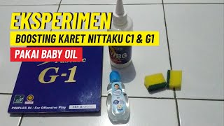 EKSPERIMEN Boosting Karet Nittaku Fastarc G1 dan C1 dengan Baby Oil [upl. by Ita]