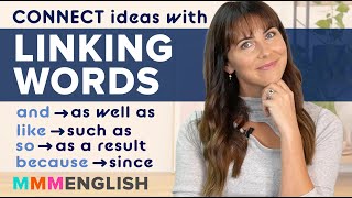 How To Connect Ideas In English with Linking Words [upl. by Sremmus707]