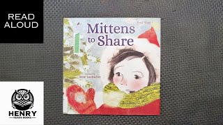 Henry Reads Mittens To Share  Read Aloud Kids Books [upl. by Berlin456]