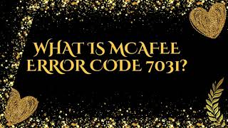 What is McAfee Error Code 7031 and why does it appear during scanning [upl. by Lledroc]