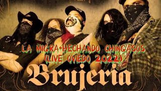 BRUJERIA  La MigraHechando ChingasosLive Oviedo 2022 [upl. by Ylerebmik13]