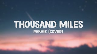 RAKHIE  Thousand Miles Cover Lyrics Video [upl. by Rosamond]