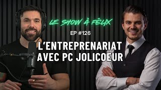 Lentreprenariat avec PC Jolicoeur EP 126  Felix Daigle [upl. by Pyne733]