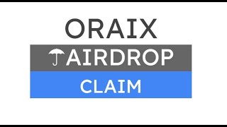 ORAIX  ARIDROP🚀  CLAIM [upl. by Ikik]