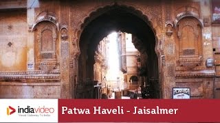 Patwa Haveli Jaisalmer  India Video [upl. by Sivel]