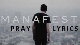 Manafest  Pray Official Lyric Video [upl. by Charlot]