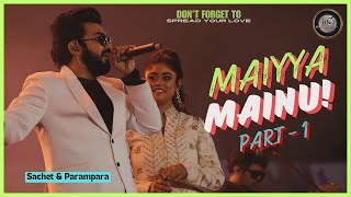 Maiyya Mainu  Sachet Parampara  Jersey  Hindi Romantic Song  Burdwan Kanchan Utsav  Hindi Song [upl. by Epolulot127]