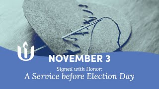 Signed with Honor A Service before Election Day led by Rev David Carl Olson [upl. by Selda103]