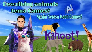 Bahan Ajar Bahasa Inggris quotDescribing Animalsquot tema Games berbasis Ai dan Kahoot [upl. by Ellatsirhc216]