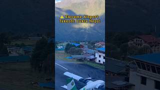 Thrilling Takeoff from Lukla Airport – Worlds Most Dangerous Runway ✈️🗻 shortsyoutube lukla [upl. by Ailimac]