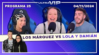 LOS MÁRQUEZ VS LOLA Y DAMIÁN  ULTRA VIP el stream de PorAmorOPorDinero  Programa 25 del 041124 [upl. by Rehpotsirhc799]