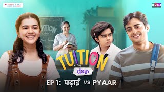 Tuition Days  E01  Padhai vs Pyaar  Krutika Deo Chirag Katrecha amp Aaryan Prajapati  RVCJ Media [upl. by Teryn395]