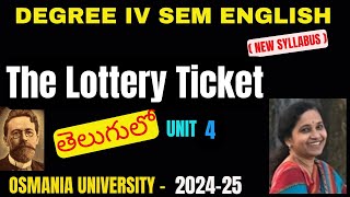 Degree IV Sem English The Lottery Ticket  UNIT  4 in Telugu New Syllabus [upl. by Keiryt364]