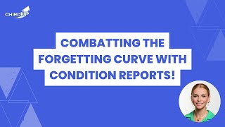 Combatting the Forgetting Curve with ChiroUp Condition Reports [upl. by Jesh227]