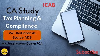 ICAB Professional levelTax Planning amp Compliance Vat Deduction At Source Jone Kumar [upl. by Alahs]