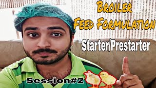 Broiler Feed Formulation  PreStarterStarter  Poultry ki batein Session2 [upl. by Pul]