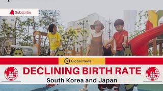 The Decline of Birth Rates Insights from South Korea and Japan [upl. by Deutsch]