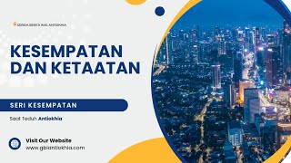 Kesempatan dan Ketaatan Seri Kesempatan  Saat Teduh Antiokhia 30 November 2024 [upl. by Rofotsirk]